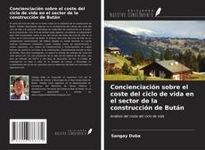 Portada del libro de Concienciación sobre el coste del ciclo de vida en el sector de la construcción de Bután