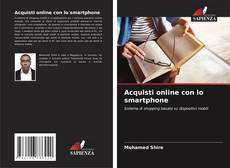 Acquisti online con lo smartphone kitap kapağı