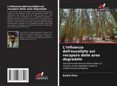 Capa do livro de L'influenza dell'eucalipto sul recupero delle aree degradate 