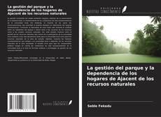 Capa do livro de La gestión del parque y la dependencia de los hogares de Ajacent de los recursos naturales 