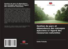 Buchcover von Gestion du parc et dépendance des ménages ajacciens à l'égard des ressources naturelles