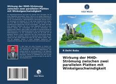 Bookcover of Wirkung der MHD-Strömung zwischen zwei parallelen Platten mit Winkelgeschwindigkeit