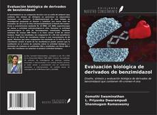 Bookcover of Evaluación biológica de derivados de benzimidazol