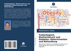 Copertina di Fettleibigkeit, Bluthochdruck und Diabetes: Determinanten und Behandlung