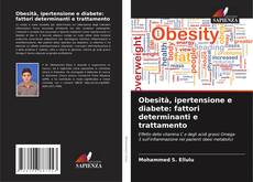 Portada del libro de Obesità, ipertensione e diabete: fattori determinanti e trattamento