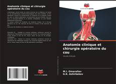 Bookcover of Anatomie clinique et chirurgie opératoire du cou