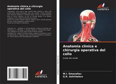 Couverture de Anatomia clinica e chirurgia operativa del collo