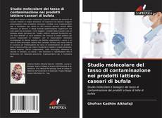 Studio molecolare del tasso di contaminazione nei prodotti lattiero-caseari di bufala kitap kapağı