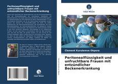 Capa do livro de Peritonealflüssigkeit und unfruchtbare Frauen mit entzündlicher Beckenerkrankung 