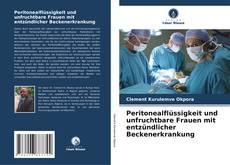 Portada del libro de Peritonealflüssigkeit und unfruchtbare Frauen mit entzündlicher Beckenerkrankung