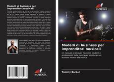 Portada del libro de Modelli di business per imprenditori musicali