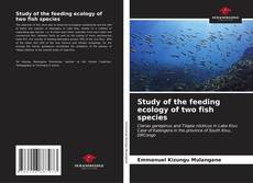 Bookcover of Study of the feeding ecology of two fish species