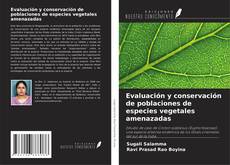 Bookcover of Evaluación y conservación de poblaciones de especies vegetales amenazadas