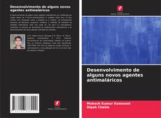 Bookcover of Desenvolvimento de alguns novos agentes antimaláricos