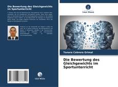 Copertina di Die Bewertung des Gleichgewichts im Sportunterricht