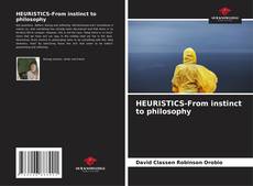 Bookcover of HEURISTICS-From instinct to philosophy