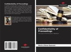 Couverture de Confidentiality of Proceedings