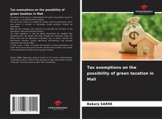 Buchcover von Tax exemptions on the possibility of green taxation in Mali