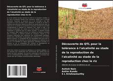 Portada del libro de Découverte de QTL pour la tolérance à l'alcalinité au stade de la reproduction de l'alcalinité au stade de la reproduction chez le riz