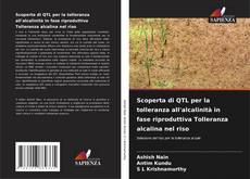 Portada del libro de Scoperta di QTL per la tolleranza all'alcalinità in fase riproduttiva Tolleranza alcalina nel riso