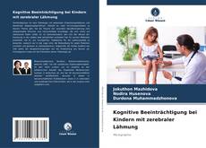 Kognitive Beeinträchtigung bei Kindern mit zerebraler Lähmung kitap kapağı