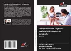 Bookcover of Compromissione cognitiva nei bambini con paralisi cerebrale