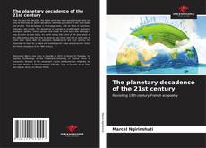 Capa do livro de The planetary decadence of the 21st century 