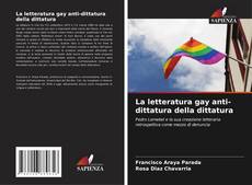 Portada del libro de La letteratura gay anti-dittatura della dittatura