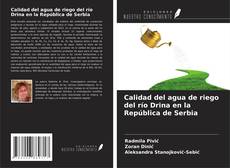 Buchcover von Calidad del agua de riego del río Drina en la República de Serbia