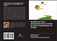 Bookcover of Qualité de l'eau d'irrigation de la rivière Drina en République de Serbie