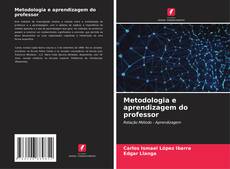 Bookcover of Metodologia e aprendizagem do professor