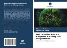 Portada del libro de Der Unfolded Protein Response Pathway und Lungenkrebs