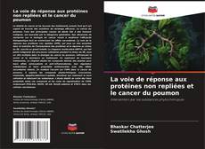 Capa do livro de La voie de réponse aux protéines non repliées et le cancer du poumon 