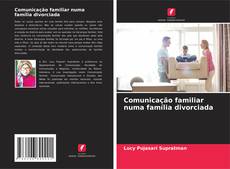Buchcover von Comunicação familiar numa família divorciada