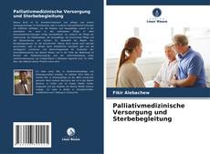 Capa do livro de Palliativmedizinische Versorgung und Sterbebegleitung 