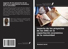 Bookcover of Impacto de los proyectos de las ONG en la capacitación económica de la comunidad