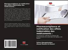 Portada del libro de Pharmacovigilance et notification des effets indésirables des médicaments :