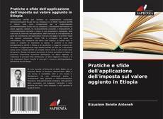 Bookcover of Pratiche e sfide dell'applicazione dell'imposta sul valore aggiunto in Etiopia