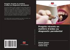 Progrès récents en matière d'aides au diagnostic parodontal kitap kapağı