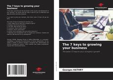 Borítókép a  The 7 keys to growing your business - hoz