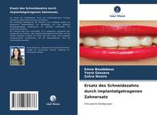 Portada del libro de Ersatz des Schneidezahns durch implantatgetragenen Zahnersatz