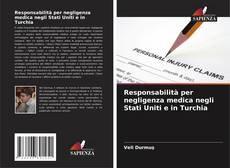 Buchcover von Responsabilità per negligenza medica negli Stati Uniti e in Turchia