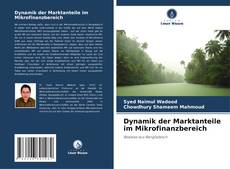 Portada del libro de Dynamik der Marktanteile im Mikrofinanzbereich