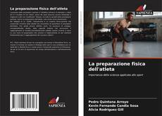 Bookcover of La preparazione fisica dell'atleta