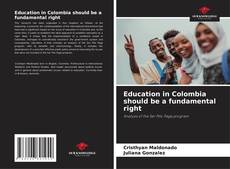 Capa do livro de Education in Colombia should be a fundamental right 