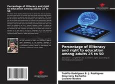 Capa do livro de Percentage of illiteracy and right to education among adults 25 to 50 