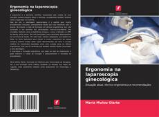 Ergonomia na laparoscopia ginecológica的封面