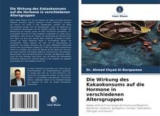 Portada del libro de Die Wirkung des Kakaokonsums auf die Hormone in verschiedenen Altersgruppen