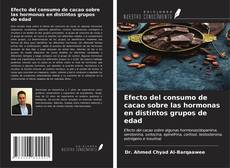 Capa do livro de Efecto del consumo de cacao sobre las hormonas en distintos grupos de edad 