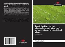 Couverture de Contribution to the phytochemical study of extracts from a medicinal plant